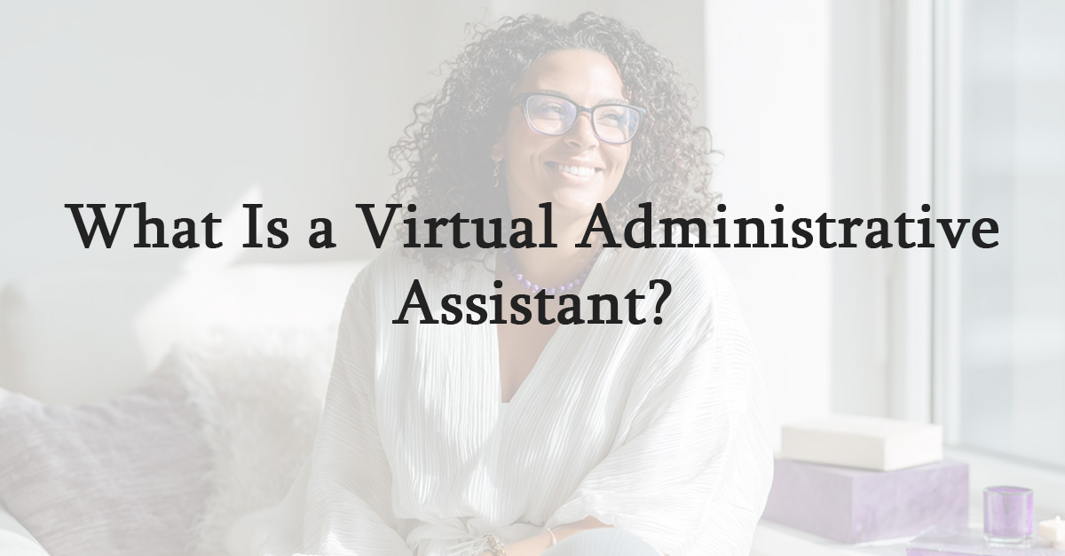 What Is a Virtual Administrative Assistant